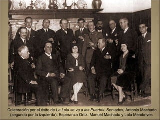 Celebración por el éxito de  La Lola se va a los Puertos.  Sentados, Antonio Machado (segundo por la izquierda), Esperanza Ortiz, Manuel Machado y Lola Membrives  