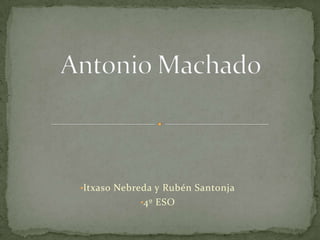 Antonio Machado ,[object Object]