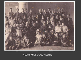 A LOS 5 AÑOS DE SU MUERTE