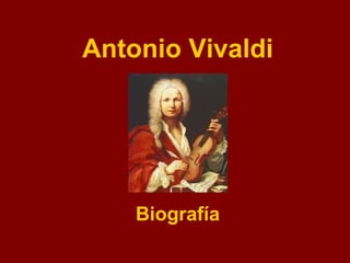 Antonio Lucio Vivaldi Las cuatro estaciones La Primavera Biografía 