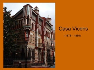 Casa Vicens (1878 – 1880)   