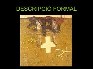 DESCRIPCIÓ FORMAL
 