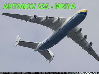 22 slides ANTONOV 225 - MRIYA 