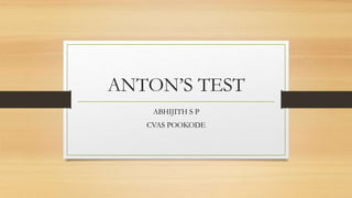 ANTON’S TEST
ABHIJITH S P
CVAS POOKODE
 