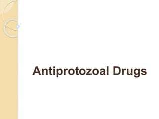 Antiprotozoal Drugs
 