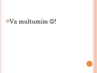 Va   multumim !
 