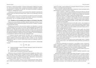 218
Resursele umane
219
Resursele umane
recrutarea şi selecţia personalului; orientarea profesională şi adaptarea personalu-
lui; instruirea personalului firmei; evaluarea performanţelor salariaţilor; stabilirea
recompenselor şi a sistemului de salarizare; dezvoltarea personalului şi pregătirea
managerilor; managementul carierei.
Calitatea procesului de conducere a personalului firmei depinde în mod direct de
calitatea fiecărei activităţi de personal în parte, ţinând cont de implicaţiile ulterioare
ale acestora.
Pentru o afacere mică, cele mai semnificative activităţi de personal sunt planifi-
carea personalului, recrutarea şi selectarea personalului, instruirea şi dezvoltarea
personalului, care vor fi abordate pe larg în ceea ce urmează.
7.2.1. Planificarea personalului pentru iniţierea şi derularea afacerilor
Planul de personal constituie unul dintre planurile funcţionale ale firmei. În pro-
cesul elaborării seturilor funcţionale de planuri ale unei firme se impune o coordona-
re judicioasă între acestea.
Planificarea personalului este procesul de analiză şi de identificare a nevoilor
şi disponibilităţilor de personal ale unei firme. Scopul planificării personalului este
asigurarea existenţei personalului necesar pe tipuri de calificări adecvate şi la mo-
mentul oportun. Planificarea personalului reprezintă, în felul acesta, procesul prin
care firmele anticipează necesităţile viitoare de personal şi elaborează programe pen-
tru asigurarea numărului şi categoriilor necesare de angajaţi. Procesul de planificare
a personalului în cadrul unei firme parcurge următoarele etape:
1.  Evaluarea resurselor umane efective ale firmei, care se realizează prin in-
ventarierea personalului existent. Această evaluare trebuie să se facă sub diferite
aspecte: numărul şi structura personalului (pe vârste, vechime, sex etc.), nivelul de
competenţă în raport cu criteriile stabilite pentru aprecierea angajaţilor, gradul de
absenteism etc.
Un indicator de bază al analizei îl reprezintă rotaţia personalului, calculat după
formula:
;100
1N
N
R
p
p unde:
Rp – rotaţia personalului, respectiv procentul salariaţilor plecaţi din firmă într-o
anumită perioadă;
Np – numărul de salariaţi care au plecat din firmă;
N1 – numărul mediu al lucrătorilor în perioada respectivă.
Indicatorul rotaţia personalului reflectă procentul de angajaţi care trebuie recru-
taţi în perioada următoare pentru a menţine efectivul mediu de salariaţi ai firmei.
Pentru a fi relevant, acest indicator trebuie să se calculeze la niveluri diferite, cum ar
fi: total firmă, categorii de salariaţi (personal tehnic, administrativ, comercial etc.),
specializare (strungari, lăcătuşi etc.), nivel de calificare.
2.  Evaluarea necesităţilor viitoare, în urma strategiei generale a firmei. Necesi-
tăţile viitoare de personal pentru o firmă depind, în primul rând, de activităţile pla-
nificate. În esenţă, se pune problema de a transpune planurile de afaceri, pe termene
diferite, în necesităţi de personal specifice.
Teoria şi practica antreprenorială propune următoarele metode principale pentru
determinarea necesarului de personal, şi anume:
-  Analiza tendinţelor, metodă care estimează nevoile previzibile de personal
ţinând cont de evoluţiile şi tendinţele înregistrate în firmă privind efectivele de
salariaţi, structura personalului etc. Se obţin estimări globale ale necesarului
probabil de personal, în raport cu datele din perioadele trecute.
-  Metoda de regresie, care stabileşte anumite relaţii între efectivele de personal
(sub aspect cantitativ şi calitativ) şi unii indicatori ai firmei (cifra de afaceri,
volumul producţiei, cota-parte din piaţă etc.). În baza acestor relaţii se determi-
nă necesarul de personal pentru perioadele viitoare, ţinând cont de indicatorii
planificaţi de întreprinzător.
-  Estimarea necesarului de personal de către şeful ierarhic, care presupune că
fiecare manager evaluează nevoile viitoare de personal pentru compartimentul
pe care îl conduce, ţinând cont de specificul activităţilor desfăşurate în cadrul
acestuia. Aceste estimări ale nevoilor probabile de personal trebuie să fie co-
relate cu strategia generală a firmei.
-  Metoda Delphi, care este aplicabilă firmelor al căror specific face dificilă
cuantificarea volumului de activităţi viitoare. Această metodă este denumită
în literatura de specialitate şi metoda experţilor. Experţii selectaţi (în număr de
10 – 20), care cunosc foarte bine specificul activităţilor desfăşurate de firmă,
îşi exprimă opinia privind dezvoltarea ulterioară a întreprinderii în cadrul mai
multor sesiuni interactive. Scopul urmărit este ca grupul de experţi să ajungă
la un consens asupra perspectivelor şi activităţii viitoare a firmei, precum şi
asupra necesarului de personal.
-  Estimarea necesarului de personal pe baza productivităţii muncii. Variabila
productivitatea muncii este fundamentală pentru planificarea necesarului de
personal.
3.  Elaborarea programelor de satisfacere a necesităţilor viitoare. Aceste pro-
grame se elaborează ca urmare a comparării disponibilului de resurse umane (sub
aspect cantitativ şi calitativ) cu necesarul de personal pentru o anumită perioadă.
Rezultatele analizelor comparative pot releva una dintre următoarele situaţii:
-  din punctul de vedere al efectivelor, în raport cu necesarul stabilit, pot fi exce-
dente, situaţii de echilibru sau deficite de angajaţi;
-  sub aspectul calificărilor, pot exista: excedent al calificării lucrătorilor, stare
de echilibru sau deficit al calificării.
Planificarea personalului în cadrul firmei trebuie să asigure o corelare corespun-
zătoare între necesarul de personal stabilit de firmă pentru o anumită perioadă şi
efectivele de angajaţi existente. În vederea realizării acestui obiectiv major al proce-
sului de planificare a personalului firmei, întreprinzătorul trebuie să asigure flexibili-
tatea firmei în ceea ce priveşte personalul, în special prin aplicarea diferitelor forme
de încadrare: contract cu durată nedeterminată; lucru în regim de timp parţial; re-
gim de lucru intermitent; lucru la domiciliu; colaborare internă sau externă.
 