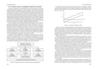 252
Gestiunea financiară
253
Gestiunea financiară
Activitatea de producţie şi
comercializare în întreprindere
Procesul
de aprovizionare
Cheltuieli
de aprovizionare
Procesul
de producţie
Consumuri
Costuri de producţie
Cheltuieli
de comercializare
Procesul
de comercializare
Cheltuieli generale de administrare a întreprinderii
8.2. Costurile, pragul de rentabilitate şi marja de contribuţie
Activitateaîntreprinderiinecesităcheltuieli,fiecareelementalcăroraareodestinaţie
specială, diferenţiindu-se noţiunile de costuri şi cheltuieli. Costul producţiei reprezintă
valoarea resurselor utilizate pentru realizarea unui proces concret, care se finalizează
cu un produs sau ca un serviciu. Cheltuielile reprezintă valoarea resurselor utilizate de
întreprindere într-o anumită perioadă de timp pentru a realiza anumite rezultate (veni-
turi) şi caracterizează întreprinderea, afacerea şi activitatea în întregime, servind drept
informaţie pentru calcularea rezultatelor financiare ale acesteia. Distincţia în cauză este
fundamentală în determinarea rezultatelor întreprinderii, întrucât costurile produselor
şi ale serviciilor vor fi legate de vânzarea acestor produse şi servicii şi, la rândul lor, vor
determina costul stocurilor. Divizarea cheltuielilor totale ale întreprinderii în costuri de
producţie şi cheltuieli de perioadă are o importanţă pragmatică deosebită.
Fluxul cheltuielilor totale implicate în activitatea de producţie, comercializare şi
generale de administrare a întreprinderii sunt prezentate în figura 8.6. Costurile ex-
primă cheltuielile legate nemijlocit de producţie, ele apar doar când are loc procesul
de producţie şi lipsesc la stoparea lui. În structura costurilor vor fi incluse cheltuielile
productive, materiile prime, materialele, salariile şi alte articole de consum influen-
ţate nemijlocit de procesul de producţie. Cheltuielile de perioadă însă apar ca urmare
a funcţionării întreprinderii în timp. Ele includ cheltuielile condiţionate de adminis-
trarea întreprinderii şi de comercializarea producţiei. Cheltuielile de perioadă vor
afecta rezultatul financiar al perioadei în care au fost efectuate.
Concluzia constă în următoarele: dacă lipseşte producerea, lipsesc costurile,
cheltuielile de perioadă rămân. Casarea cheltuielilor de producţie are loc în mo-
mentul comercializării producţiei, ceea ce nu influenţează cheltuielile de perioadă.
Cheltuielile generale de administrare, cheltuielile comerciale, cheltuielile financiare
şi cele excepţionale sunt cheltuieli de perioadă şi, în consecinţă, nu se includ în pre-
ţul produsului, reflectându-se direct în rezultatul financiar al întreprinderii.
Figura 8.6. Formarea cheltuielilor şi a costurilor în activitatea întreprinderii
La obţinerea unui produs, unii dintre factorii productivi vor rămâne în cantităţi
invariabile, alţii, dimpotrivă, vor varia odată cu volumul producţiei obţinute. Costul
fix (CF) şi costul variabil (CV) sunt cele două părţi în care se divizează costul total
(CT): CT = CF + CV
CT
CV
CF
X
Y
Figura 8.7. Costurile fixe, variabile şi totale
Figura 8.7 scoate în evidenţă constanţa costurilor fixe pentru orice volum al pro-
ducţiei, inclusiv pentru un volum nul al acesteia. Dimpotrivă, costurile variabile
totale sunt nule pentru un volum al producţiei egal cu zero şi cresc, mai mult sau mai
puţin în mod proporţional, odată cu creşterea volumului de producţie. Modificarea
costului total este determinată numai de schimbările costului variabil. Curba CT
demonstrează ansamblul costurilor fixe şi variabile reprezentate în mod independent
în figura 8.7 prin CF şi CV.
Pentru teoria economică, comportamentul costurilor şi divizarea lor în costuri
fixe şi variabile adaptate la termen scurt sunt cruciale. Dependenţa dintre costurile
variabile şi modificarea volumului fizic al producţiei poate fi liniară, progresivă sau
degresivă, după cum raportul dintre ritmul de creştere a cheltuielilor de producţie şi
cel al volumului fizic al producţiei este constant, supraunitar sau subunitar.
Dacă urmărim modul de manifestare în timp a evoluţiei costurilor de producţie
variabile, constatăm că unele costuri proporţionale îşi pot schimba, de la o perioadă
la alta, raportul de proporţionalitate (se poate mări sau se poate reduce preţul ma-
teriei prime, se pot schimba tarifele de salarizare etc.) sau pot suporta o sensibilă
reducere (consumul de energie tehnologică). În funcţie de regimul de lucru, unele
consumuri pot manifesta tendinţe de creştere sau descreştere.
Costurile fixe, de regulă, sunt cheltuieli ale perioadei. Ele se caracterizează
prin faptul că nu variază în funcţie de creşterea sau descreşterea unităţilor produse
sau al timpului folosit în producţie. De regulă, ele sunt generate de capacitatea de
producţie a întreprinderii. Uzura mijloacelor fixe, cheltuielile de telecomunicaţie,
plăţile de chirie, taxele şi impozitele sunt costuri fixe, al căror indice de variabili-
tate într-o anumită perioadă de timp este nulă chiar şi atunci când producţia ar fi
oprită temporar.
Alte categorii de cheltuieli, cum sunt salariile personalului de conducere, con-
tribuţia privind asigurările sociale, cheltuielile privind protecţia muncii, cheltuielile
de birou, rămân constante doar atunci când producţia variază între anumite limite.
 