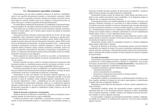 294
Contabilitatea afacerii
295
Contabilitatea afacerii
9.3.  Documentarea operaţiilor economice
Documentarea este una dintre trăsăturile distinctive de bază ale contabilităţii,
căreia îi este specifică documentarea continuă a evenimentelor economice. Datele
primare cu privire la operaţiile economice efectuate de entitatea economică servesc
drept intrare în sistemul contabil, unde are loc studierea şi prelucrarea acestora, iar
ieşirea din acesta o constituie asigurarea informaţională necesară.
În scopul obţinerii indicatorilor generalizatori, în contabilitate se efectuează înregis-
trarea pe purtătorul de informaţie şi prelucrarea datelor privind operaţiile economice.
Documentul este un certificat (act) scris privind efectuarea operaţiei economice,
întocmit în modul stabilit, care îi atribuie putere juridică sau dreptul la efectuarea
operaţiei economice.
Documentele primare întocmite conform prevederilor art.19 alin. (6) din Legea
contabilităţii conţin următoarele elemente obligatorii: denumirea şi numărul docu-
mentului; data întocmirii documentului; denumirea, adresa, IDNO (codul fiscal) al
entităţii în numele căreia este întocmit documentul; denumirea, adresa, IDNO (codul
fiscal) al destinatarului documentului, iar pentru persoanele fizice – codul personal;
conţinutul evenimentelor economice; etaloanele cantitative şi valorice în care sunt
exprimate faptele economice; funcţia, numele, prenumele şi semnătura, inclusiv di-
gitală, a persoanelor responsabile de efectuarea şi înregistrarea evenimentelor eco-
nomice. La întocmirea documentelor primare pentru necesităţile interne ale entităţii,
elementele enumerate nu sunt obligatorii.
Pentru operaţiile de export-import al activelor şi serviciilor, ca documente pri-
mare pot fi utilizate documentele aplicate în practica internaţională sau cele prevă-
zute de contract.
Bonurile maşinilor de casă şi control cu memorie fiscală sunt recunoscute drept
documente primare ce confirmă procurarea activelor şi prestarea serviciilor, cu con-
diţia respectării cerinţelor prevăzute de Legea contabilităţii faţă de acestea.
Persoanele responsabile de ţinerea contabilităţii şi de raportarea financiară în en-
titate pot include în documentele primare elemente suplimentare, în funcţie de natura
evenimentelor economice şi tehnologia de prelucrare a informaţiei.
Documentele de casă, cele bancare şi de decontare, datoriile financiare şi co-
merciale calculate pot fi semnate unipersonal de conducătorul entităţii ori de două
persoane cu drept de semnătură: prima semnătură aparţine conducătorului sau al-
tei persoane împuternicite, a doua – contabilului-şef sau altei persoane împuterni-
cite. Semnăturile pe documentele menţionate, după caz, se confirmă prin aplicarea
ştampilei entităţii respective. În lipsa funcţiei de contabil-şef, ambele semnături pe
documentele menţionate se aplică de conducătorul entităţii respective sau de alte
persoane împuternicite.
Modul de întocmire şi prelucrare a documentelor
Modul de întocmire şi reflectare în contabilitate, de primire şi de păstrare a docu-
mentelor primare este determinat de Legea contabilităţii.
Conform prevederilor Legii contabilităţii, evenimentelor economice se contabi-
lizează în baza documentelor primare şi centralizatoare. Documentele primare se
întocmesc în timpul efectuării operaţiei, iar dacă aceasta este imposibil – nemijlocit
după efectuarea operaţiei sau după producerea evenimentului.
Documentele primare primite de entitate într-o limbă străină, alta decât cea en-
gleză şi rusă, conform prevederilor Legii contabilităţii, vor fi obligatoriu traduse în
limba de stat, cu expunerea tranzacţiei respective.
În documentele primare care justifică operaţiile de casă, bancare, de livrare şi de
achiziţie a bunurilor economice şi a serviciilor nu se admit corectări. Contabilului-
şef (şefului serviciului contabil) i se interzice să primească spre executare documente
privind evenimentele economice ce contravin actelor legislative şi altor acte norma-
tive, informând despre aceasta în scris conducătorul entităţii. Astfel de documente se
primesc spre executare numai cu indicaţiile suplimentare în scris ale conducătorului
entităţii căruia, ulterior, îi revine răspunderea pentru acestea.
La întocmirea documentelor este important a asigura reflectarea corectă a conţi-
nutului operaţiei economice efectuate în document şi întocmirea acestuia cu cheltu-
ieli minime ale timpului de muncă.
Documentele primare intrate în contabilitate urmează a fi verificate obligatoriu
după conţinut, după formă şi aritmetic.
Procesele de întocmire şi prelucrare a documentelor primare necesită cheltuieli
considerabile ale timpului de muncă. Din aceste considerente automatizarea proce-
sului de întocmire şi prelucrare a documentelor primare trebuie să fie sarcina primor-
dială a conducătorului entităţii economice în luarea măsurilor de reducere a timpului
de muncă utilizat.
Circulaţia documentelor
Documentele sunt permanent în mişcare, începând cu întocmirea lor şi terminând
cu predarea lor în arhivă după prelucrare şi reflectare în contabilitate. Acest proces
de mişcare a documentelor se numeşte circulaţia documentelor şi reprezintă un ele-
ment important al organizării contabilităţii în entitatea economică.
Circulaţia documentelor cuprinde următoarele etape:
-  întocmirea documentelor;
-  primirea documentelor de contabilitate;
-  prelucrarea şi înregistrarea documentelor în sistemul contabil;
-  predarea documentelor în arhivă.
Documentele contabile se sistematizează şi se păstrează pentru termenele şi con-
form regulilor aprobate de Organul de stat pentru supravegherea şi administrarea
Fondului Arhivistic al Republicii Moldova.
Răspunderea pentru păstrarea documentelor în arhivă o poartă conducătorul en-
tităţii economice.
Documentele contabile, printre care documentele primare, registrele contabile,
rapoartele financiare şi alte documente aferente organizării şi ţinerii contabilităţii,
sunt considerate proprietate a entităţii. Entitatea este obligată să prezinte documen-
tele contabile la cererea organelor autorizate.
În cazul pierderii, sustragerii sau distrugerii documentelor contabile, conducăto-
rul entităţii este obligat să le restabilească în termen de 3 luni de la data constatării
faptului respectiv.
 