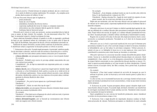 150
Marketingul iniţierii afacerii
151
Marketingul iniţierii afacerii
-	 obiecţii pozitive. Clientul doreşte să cumpere produsul, dar are o mică rezer-
vă şi caută să obţină un avantaj suplimentar. De exemplu: „Aş cumpăra acest
produs dacă aş putea să-l plătesc în rate.”
Cele mai frecvente obiecţii apar în legătură cu:
	 -  preţul produsului;
	 -  teama de a nu fi înşelat;
	 -  nehotărârea clientului din diverse motive;
	 -  experienţa neplăcută din trecut în relaţia cu compania respectivă;
	 -  neîncrederea sau chiar antipatia faţă de agentul de vânzări;
	 -  loialitatea faţă de furnizorul actual.
Obiecţiile pot fi sincere şi reale sau nesincere, acestea ascunzând altceva faţă de
ceea ce spune, de fapt, clientul. De exemplu: „Nu mă interesează oferta Dvs.” De
fapt, la momentul respectiv clientul nu dispune de timp.
Atunci când este formulată o obiecţie, în spatele ei se află, cu siguranţă, o problemă
de bază, pe care vânzătorul trebuie să o descopere şi care se poate referi la lipsa de
timp, lipsa de flexibilitate, lipsa puterii de decizie, diverse nemulţumiri personale etc.
Indiferent de natura obiecţiilor, acestea trebuie analizate în profunzime, pentru a
fi identificate soluţii şi argumente în discuţiile purtate cu referire la acestea.
7. Soluţionarea obiecţiilor. Această etapă presupune, în principal, stabilirea gradu-
lui de sinceritate a obiecţiei, motivele reale ale acesteia şi încercarea de a o rezolva.
Dintre cele mai frecvente tehnici pentru tratarea obiecţiilor pot fi menţionate:
-	 evitarea obiecţiei, care presupune anticiparea a ceea ce vrea să spună clientul.
De exemplu:
Vânzătorul: „Probabil aveţi rezerve în privinţa calităţii materialului din care
este realizat acest produs.”
Cumpărătorul: „Nu, de fapt nu materialul este important pentru noi, ci randa-
mentul acestuia.”;
-	 tehnica tăcerii, care se bazează pe o pauză mai lungă luată de vânzător după
o obiecţie ce a fost formulată de client, pentru ca acesta să se simtă nevoit să
ofere informaţii suplimentare. Totuşi această tehnică necesită o mare abilitate
din partea vânzătorului, pentru a nu crea impresia că nu poate aduce contraar-
gumente la obiecţia făcută de către client.
De exemplu:
Cumpărătorul: „Nu cred că acest aparat are o performanţă ridicată.”
Vânzătorul: „ …….”
Cumpărătorul: „Adică, nu sunt chiar aşa de sigur.”;
-	 tehnica inversării, care presupune folosirea obiecţiei clientului drept caracte-
ristică sau avantaj al produsului oferit.
De exemplu:
Vânzătorul: „Chiar dacă acest echipament de calcul costă mai mult, el permite
obţinerea unor rezultate net superioare.”
-	 tehnica afirmaţiei/negaţiei, care se bazează pe recunoaşterea unei obiecţii
reale sau negarea unei obiecţii nereale.
De exemplu:
Vânzătorul: „Aveţi dreptate, produsul nostru nu este la nivelul celui oferit de
firma X, dar beneficiază de o reducere de 10%.”
Vânzătorul: „Înţeleg reticenţa Dvs. legată de noul model de copiator al com-
paniei noastre, dar nu există nicio dovadă că nu este fiabil.”
După cum am menţionat, cele mai frecvente obiecţii care pot apărea în procesul
de vânzare au în vedere preţul, experienţa neplăcută din trecut şi loialitatea faţă de o
anumită companie.
Obiecţiile referitoare la preţ pot fi tratate cu relativă uşurinţă dacă agentul de vân-
zări are abilitatea de a conduce discuţia către prezentarea avantajelor reale ale produ-
sului. Preţul ridicat este asociat, de regulă, cu o calitate ridicată a produsului/serviciu-
lui oferit. Această percepţie a clienţilor trebuie valorificată şi transformată în avantaj.
Regula este ca preţul să fie adus în discuţie abia după prezentarea clară a carac-
teristicilor şi avantajelor produsului. Niciodată nu va fi oferit de la început preţul
cel mai scăzut.
Obiecţiile care au ca bază o experienţă neplăcută din trecut pot fi eliminate prin
prezentarea modului în care a fost rezolvată situaţia (evident în favoarea clientului)
şi îmbunătăţirile care au fost aduse în activitatea companiei. Trebuie precizat cli-
entului că ceea ce s-a întâmplat în trecut nu se va mai repeta pe viitor, acest lucru
contribuind la construirea unei relaţii bazate pe încredere şi sinceritate.
Obiecţiile referitoare la concurenţi necesită o atenţie deosebită din partea vânză-
torului. Acesta nu va deschide niciodată primul discuţia despre un concurent. Dacă
cumpărătorul o face, atunci se va evita denigrarea concurentului. O atitudine plină
de respect faţă de concurenţă va crea o atmosferă de discuţii deschise şi sincere. Cli-
entul va aprecia această atitudine şi va fi mai receptiv la oferta vânzătorului. Clientul
trebuie convins să accepte oferta, dar fără a renunţa, într-o primă fază, la produsul
concurentului.
De exemplu:
Vânzătorul: „Chiar dacă sunteţi mulţumit de serviciile de transport pe care le
utilizaţi în prezent, aş dori să încercaţi şi serviciile noastre pentru a putea face o
comparaţie.”
Cu alte cuvinte, nu se recomandă încercarea de a convinge clientul să facă un pas
major (să renunţe la produsul/serviciul concurentului), ci doar un pas minor (testarea
ofertei propuse).
8. Încheierea de probă. Aceasta presupune aflarea opiniei clienţilor după rezol-
varea fiecărei obiecţii în parte. În această etapă, dorinţele clientului s-au transformat
în convingere că produsul oferit îi poate satisface nevoile. Vânzătorul simte că acum
este momentul să treacă la încheiere.
Dacă cumpărătorul nu este convins de beneficiile produsului, atunci vânzătorul
va trebui să reia prezentarea (etapa a 4-a).
9. Încheierea. Este o etapă deosebit de importantă, deoarece conduce la finali-
zarea procesului de vânzare. Încheierea presupune ca vânzătorul să ceară comanda
 