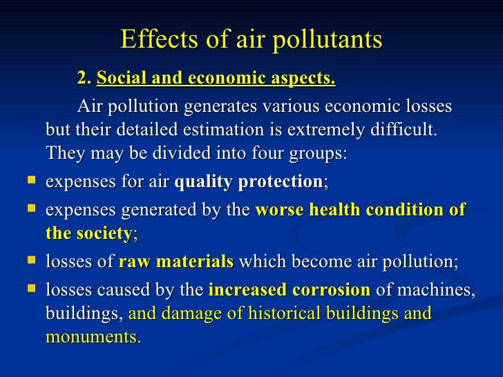 the anthropogenic effects of pollutants Anthropogenic: any effect caused by humans air pollution controls a number of approaches are possible for the reduction of air pollutants. the anthropogenic effects of pollutants Anthropogenic: any effect caused by humans air pollution controls a number of approaches are possible for the reduction of air pollutants.