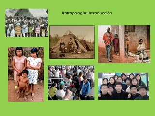 Antropología: Introducción
 