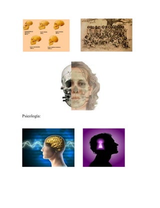 Psicología:
 