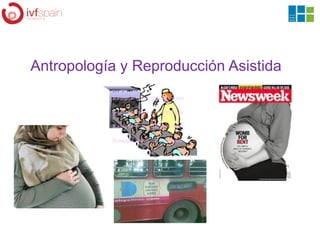 Antropología y Reproducción Asistida
 