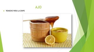 AJO


REMEDIO PARA LA GRIPE

 