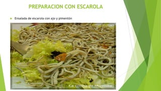 PREPARACION CON ESCAROLA


Ensalada de escarola con ajo y pimentón

 