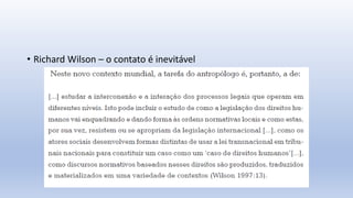 • Richard Wilson – o contato é inevitável
 