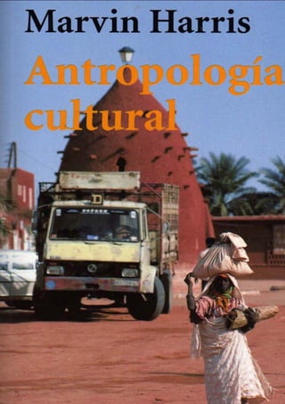 Antropología Cultural
 Marvin Harris
 
