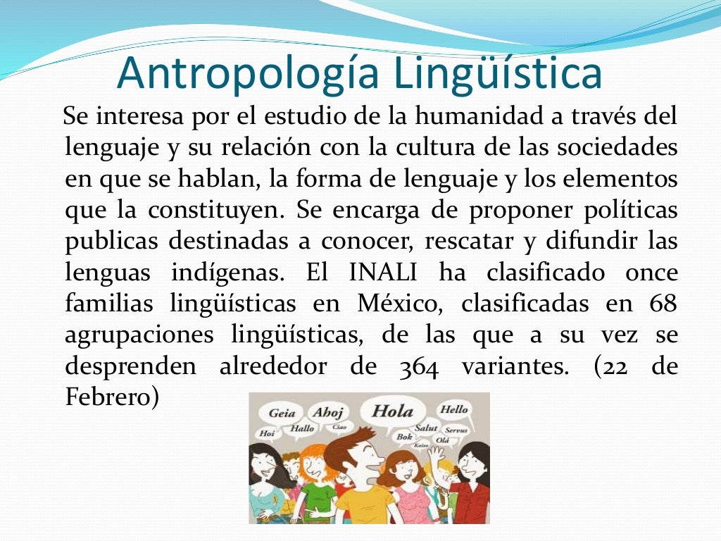 Antropología y su campo de estudio Antropología y su campo de estudio