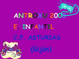 A N T R O X U   2 0 0 8 E .  I N F A N T I L C.P. ASTURIAS (Gijón) 