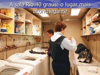A sala Rio 40 graus: o lugar mais aconchegante 