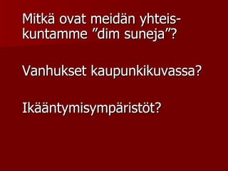 Antti Karisto: Oppi ja orientaatio vanhussosiaalityössä