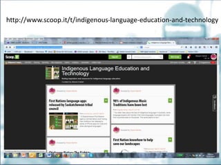 http://www.scoop.it/t/indigenous-language-education-and-technology
 