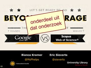 Eric Sieverts
@sieverts
Bianca Kramer
@MsPhelps
onderdeel uit
dat onderzoek
62
 