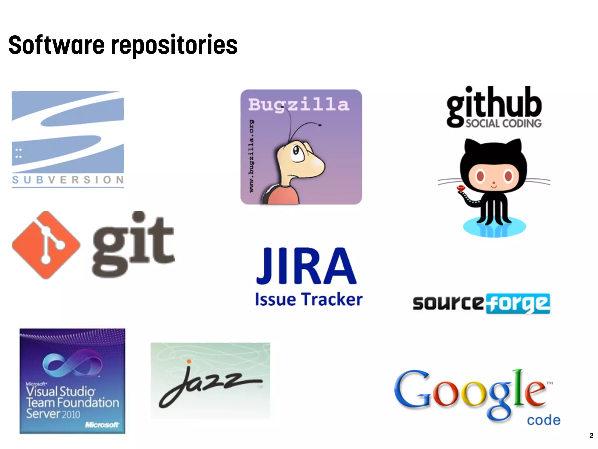 Software repositories
2
 
