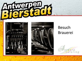 Besuch
Brauerei
 