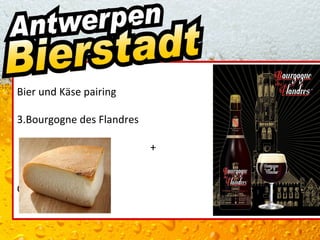 Bier und Käse pairing

3.Bourgogne des Flandres

                           +


Cabricharme
 