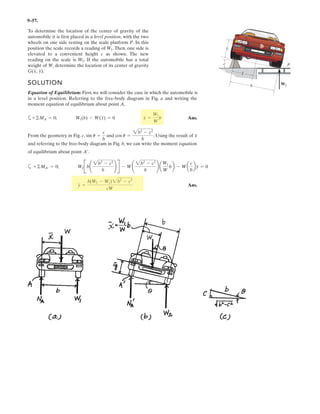Determine the internal normal force, shear force, and moment at points E and D of the
compound beam.
Given:
M 200 N m˜ c 4 m
F 800 N d 2 m
a 2 m e 2 m
b 2 m
Solution:
Segment BC :
M Cy d e( ) 0 Cy
M
d e
By Cy 0 By Cy
Segment EC :
NE 0 NE 0N NE 0.00
VE Cy 0 VE Cy VE 50.00 N
ME M Cy e 0 ME Cy e M ME 100.00 N m˜
Segment DB :
ND 0 ND 0N ND 0.00
VD F By 0 VD F By VD 750.00 N
MD F b By b c( ) 0
MD F b By b c( ) MD 1300 N m˜ Ans.
Ans.
Ans.
Ans.
Ans.
Ans.
7–7.
 