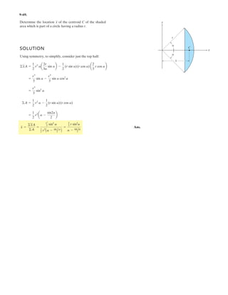 7–19.
Determine the internal normal force, shear force, and
moment at points E and F in the beam.
SOLUTION
With reference to Fig. a,
a
Use these result and referring to Fig. b,
Ans.
Ans.
a
Ans.
Also, by referring to Fig. c,
Ans.
Ans.
a
Ans.
The negative sign indicates that VF acts in the opposite sense to that shown on the
free-body diagram.
MF = 660 N # m
664.92(1.5) - 300(1.5)(0.75) - MF = 0+©MF = 0;
VF = -215 N
VF + 664.92 - 300 = 0+ c ©Fy = 0;
NF = 0©Fx = 0;:+
ME = 660 N # m
ME + 300(1.5)(0.75) - 664.92(1.5) = 0+©ME = 0;
VE = 215 N
664.92 - 300(1.5) - VE = 0+ c ©Fy = 0;
NE = 470 N
NE - 470.17 = 0©Fx = 0;:+
Ay = 664.92 NAy + 664.92 sin 45° + 664.92 - 300(6) = 0+ c ©Fy = 0;
Ax = 470.17 N664.92 cos 45° - Ax = 0©Fx = 0;:+
T = 664.92 NT(6) + T sin 45°(3) - 300(6)(3) = 0+©MA = 0;
D BA E F
1.5 m
300 N/m
45Њ
1.5 m 1.5 m 1.5 m
C
 
