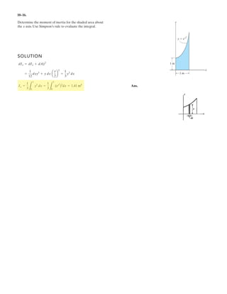 7–77.
The shaft is supported by a thrust bearing at A and a journal
bearing at B. Draw the shear and moment diagrams for the
shaft.
SOLUTION
600 N
BA
300 Nиm
300 N/m
1.5 m 0.75 m 0.75 m
 