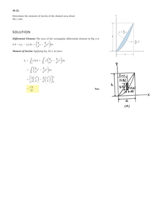 7– . Draw the shear and moment diagrams for the
shaft. The support at A is a journal bearing and at B it is a
thrust bearing.
1 ft 4 ft 1 ft
100 lb/ft
A 300 lb и ft
200 lb
B
0.3 m 1.2 m 0.3 m
1000 N 2000 N/m
500 N·m
500 N·m
M (N·m)
V (m)
–1000
2000 N/m
1.2 m 0.3 m
2033.33 N 1366.67 N
0.3 m
1000 N
1033.33
–1366.67
0.517 m
–500
–33.1
–300
0.817
x (m)
x (m)
83
 