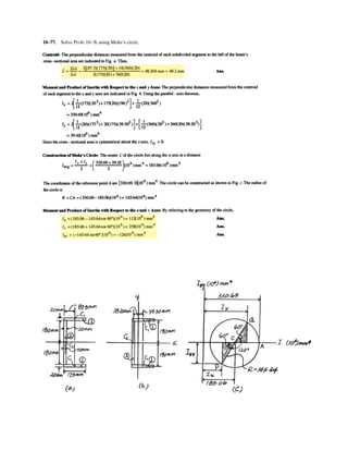 A
B
C
D
12 m
3 m
h
7–107.
Cylinders C and D are attached to the end of the cable. If D
has a mass of 600 kg, determine the required mass of C, the
maximum sag h of the cable, and the length of the cable
between the pulleys A and B.The beam has a mass per unit
length of 50 kg m.
SOLUTION
From the free-body diagram shown in Fig. a, we can write
a
Solving,
Ans.
Ans.
Thus, . As shown in Fig. a, the origin of the
coordinate system is set at the lowest point of the cable.Using Eq.(1) of Example 7–12,
Using Eq. (4) and applying two other boundary conditions at x = x0
and y = h at we have
Solving these equations yields
Ans.
The differential length of the cable is
Thus, the total length of the cable is
Ans.= 13.2 m
= 0.1140e
1
2
cx276.89 + x2
+ 76.89 lnax + 276.89 + x2
b d f `
-3.808 m
8.192 m
= 0.1140
L
8.192 m
-3.808 m
276.89 + x2
dx
L =
L
ds =
L
8.192 m
-3.808 m
21 + 0.01301x2
ds = 2dx2
+ dy2
=
A
1 + a
dy
dx
b
2
dx = 21 + 0.01301x2
dx
x0 = 8.192 m
h = 0.8268 m = 0.827 m
h = 0.05702[-(12 - x0)]2
h + 3 = 0.05702x0
2
x = -(12 - x0),
y = (h + 3) m
y = 0.05702x2
y =
w0
2FH
x2
=
50(9.81)
2(4301.00)
x2
x - yFH = TB cos uB = 4301.00 N
uA = 23.47°
mC = 477.99 kg = 478 kg
mC(9.81) sin uA + 600(9.81) sin 43.05° - 50(12)(9.81) = 0+ c©Fy = 0;
600(9.81) cos 43.05° - mC(9.81) cos uA = 0©Fx = 0;:
+
uB = 43.05°
600(9.81) sin uB(12) - 600(9.81) cos uB(3) - 50(12)(9.81)(6) = 0+©MA = 0;

 