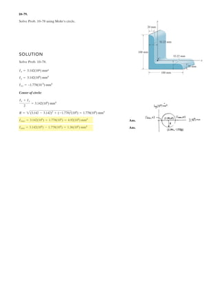 7–109.
If the pipe has a mass per unit length of 1500 kg m,
determine the maximum tension developed in the cable.
SOLUTION
As shown in Fig. a, the origin of the x, y coordinate system is set at the lowest point
of the cable. Here, . Using Eq. 7–12,
we can write
Applying the boundary condition at x = 0, results in c1= 0.
Applying the boundary condition y = 0 at x = 0 results in c2 = 0. Thus,
Applying the boundary condition y = 3 m at x = 15 m, we have
Substituting this result into Eq. (1), we have
The maximum tension occurs at either points at A or B where the cable has the
greatest angle with the horizontal. Here,
Thus,
Tmax =
FH
cos umax
=
551.8(103
)
cos 21.80°
= 594.32(103
) N = 594 kN
umax = tan-1
a
dy
dx
`
15 m
b = tan-1
[0.02667(15)] = 21.80°
dy
dx
= 0.02667x
FH = 551.81(103
) N3 =
7.3575(103
)
FH
(15)2
y =
7.3575(103
)
FH
x2
dy
dx
= 0
=
1
FH
a
14.715(103
)
2
x2
+ c1x + c2b
y =
1
FH L
a
L
w0dxbdx
w(x) = w0 = 1500(9.81) = 14.715(103
) Nm
 30 m
3 m
A B
Ans.
 
