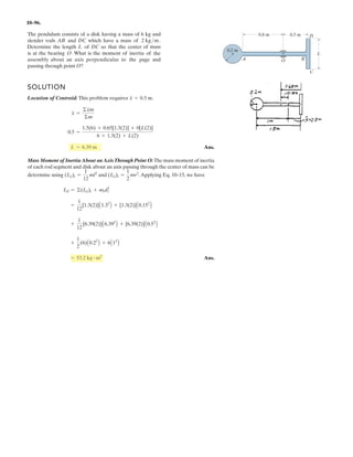 *7–108. A cable having a weight per unit length of
is suspended between supports A and B. Determine the
equation of the catenary curve of the cable and the cable’s
length.
5 lbft
A B
150 ft
30Њ 30Њ
50 m
7–12 . Acable having a weight per unit length of
0.1 kN/m is suspended between supports A and B.
Determine the equation of the catenary curve of the cable
and the cable’s length.
As shown in Fig. a, the origin of the x, y coordinate system is set at the lowest point of the cable.
Here, w(s) = 0.1 kN/m.
d y
dx
2
2
=
0.1
FH
= 1 +
2
dy
dx
⎛
⎝⎜
⎞
⎠⎟
If we set u =
dy
dx
, then
du
dx
=
d y
dx
2
2
. Substituting these two values into the equation,
du
u1 + 2
=
0.1
FH
dx
Integrating,
ln (u + 1 + 2
u ) =
0.1
FH
x + C1
Applying the boundary condition u =
dy
dx
= 0 at x = 0 results in C1 = 0.Thus,
ln(u + 1 + 2
u ) =
0.1
FH
x
u + 1 + 2
u = eFH
x0.1
dy
dx
= u =
e eF FH H
x x0.1 0.1
–
2
–
Since sinh x =
e ex x
–
2
–
, then
dy
dx
= sinh
0.1
FH
x (1)
Applying the boundary equation
dy
dx
= tan 30° at x = 25 m,
tan 30° = sinh
0.1
(25)
FH
⎡
⎣
⎢
⎢
⎤
⎦
⎥
⎥
FH = 4.5512 kN
Substituting this result into Eq. (1),
dy
dx
= sinh[(0.0219722)x] (2)
3
 
