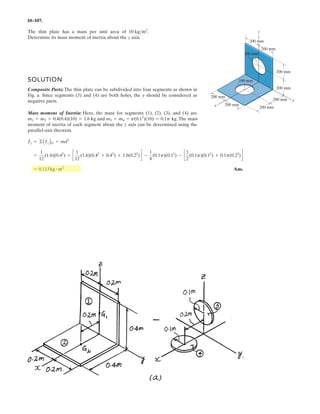 7– 2 . The stacker crane supports a 1.5-Mg boat with the
center of mass at G. Determine the internal normal force,
shear force, and moment at point D in the girder.The trolley
is free to roll along the girder rail and is located at the
position shown. Only vertical reactions occur at A and B.
3.5 m
D
G
C
BA
5 m
7.5 m
1 m1 m
2 m
2 m
1 8
 