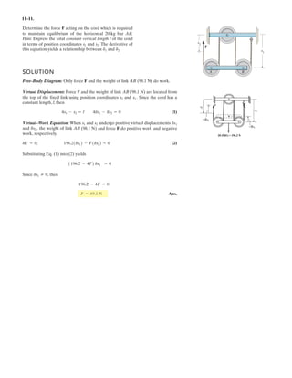 8–6. The coefficient of static friction between the drum
and brake bar is . If the moment ,
determine the smallest force P that needs to be applied to
the brake bar in order to prevent the drum from rotating.
Also determine the corresponding horizontal and vertical
components of reaction at pin O. Neglect the weight and
thickness of the brake bar.The drum has a mass of 25 kg.
M = 35 N # mms = 0.4
A
M
P
B
O 125 mm
700 mm
500 mm
300 mm
.
.
.
 