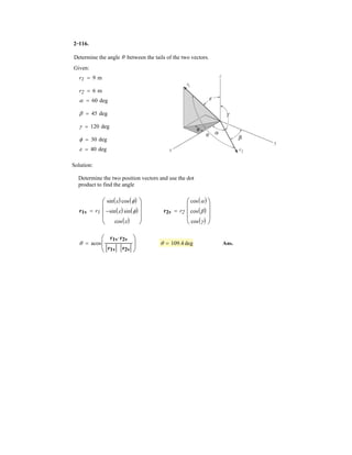 F3 250
D
E
J
§¨
¨
¨
©
·¸
¸
¸
¹
87.0
142.9
53.1
§
¨
¨
©
·
¸
¸
¹
deg
4
N
.
Ans.
 