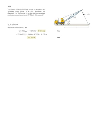 The springs AB and each have a stiffness of
the horizontal force F applied to the cord which is attached to
smallthe pulley so that the displacement of the pulley
600 N/m and an unstretched length of 1.5 m. Determine
B
wall isthefrom d = 0.75 m.
3–13. BC
F
B
C
d
A
k = 600 N/m
k = 600 N/m
3 m
0;xF
+
→ Σ = ( )( )
2 2
0.75
2 0
2.8125
600( 1.5 0.75 1.5) 106.23 N
= 95.0 N
T F
T ks
F
− =
= = + − =
Ans.
1.5
1.5
0.75
0.75
F x
y
T
T
 