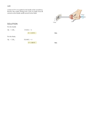 3–47.
SOLUTION
Cartesian Vector Notation:
Equations of Equilibrium:
Equating i, j, and k components, we have
(1)
(2)
(3)
Solving Eqs. (1),(2) and (3) yields
Spring Elongation: Using spring formula, Eq. 3–2, the spring elongation is .
Ans.
Ans.sOA =
65.4
300
= 0.218 m = 218 mm
sOB =
98.1
300
= 0.327 m = 327 mm
s =
F
k
FOC = 228.9 N FOB = 98.1 N FOA = 65.4 N
6
7
FOC - 196.2 = 0
2
7
FOC - FOA = 0
3
7
FOC - FOB = 0
a
3
7
FOC - FOBbi + a
2
7
FOC - FOAbj + a
6
7
FOC - 196.2bk = 0
©F = 0; FOC + FOA + FOB + F = 0
F = {-196.2k} N
FOA = -FOA j FOB = -FOB i
FOC = FOC¢
6i + 4j + 12k
262
+ 42
+ 122
≤ =
3
7
FOCi +
2
7
FOCj +
6
7
FOCk
Determine the stretch in each of the two springs required to
hold the 20-kg crate in the equilibrium position shown.
Each spring has an unstretched length of 2 m and a stiffness
of k = 300 Nm.
y
x
z
O
C
B
A
12 m
6 m4 m
 