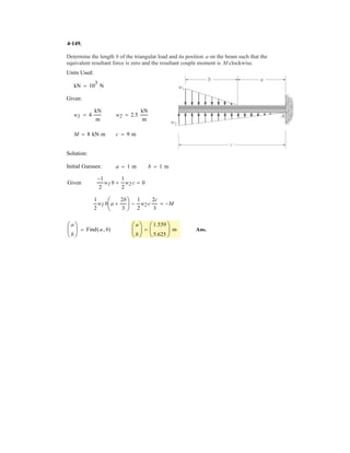 3 7
The scale consists of a known weight W which is suspended at A from a cord of total length L.
Determine the weight w at B if A is at a distance y for equilibrium. Neglect the sizes and weights of
the pulleys.
Solution:

n 6Fy = 0; 2W sin T  