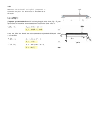 4–18.
The tower crane is used to hoist the 2-Mg load upward at
constant velocity. The 1.5-Mg jib BD, 0.5-Mg jib BC, and
6-Mg counterweight C have centers of mass at G1, G2, and
G3, respectively. Determine the resultant moment produced
by the load and the weights of the tower crane jibs about
point A and about point B.
SOLUTION
Since the moment arms of the weights and the load measured to points A and B are
the same, the resultant moments produced by the load and the weight about points
A and B are the same.
a ;
(Counterclockwise) Ans.= 76 027.5 N # m = 76.0 kN # m- 2000(9.81)(12.5)
(MR)A = (MR)B = 6000(9.81)(7.5) + 500(9.81)(4) - 1500(9.81)(9.5)+ (MR)A = (MR)B = ©Fd
C
B D
G2
G3
A
9.5m
7.5 m
4 m
G1
12.5 m
23 m
 
