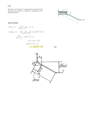 Determine the moment of the force ) at A about point P. Express the result as a cartesian
vector.
Units Used:
N1 10
3
1
*LYHQ
) 13N1
D 6P
E 2.5P
F 3P
G 3P
H 8P
I 6P
J 4P
K 8P
6ROXWLRQ
U$%
E J
F G
K D
§¨
¨
¨
©
·¸
¸
¸
¹
 U3$
E I
F H
D
§¨
¨
¨
©
·¸
¸
¸
¹
 ) )
U$%
U$%
˜
02 U3$ )u 02
116
16
135
§
¨
¨
©
·
¸
¸
¹
N1 P˜
.
Ans.
–
 
