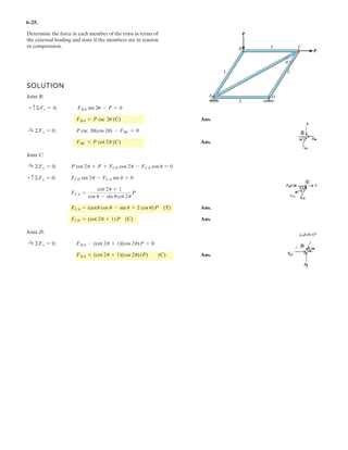4–98.
Replace the force and couple system by an equivalent force
and couple moment at point P.
SOLUTION
Ans.
Ans.
a
b Ans.MP = -16.8 kN # m = 16.8 kN # m
+ MP = ©MP ; MP = 8 - 6a
12
13
b(7) + 6a
5
13
b(5) - 4 cos 60°(4) + 4 sin 60°(3)
au = tan-1
c
2.0744
0.30769
d = 81.6°
FR = 2(0.30769)2
+ (2.0744)2
= 2.10 kN
= 2.0744 kN
+ c©FRy = ©Fy ; FRy = 6a
12
13
b - 4 sin 60°
= 0.30769 kN
:+ ©FRx = ©Fx ; FRx = 6a
5
13
b - 4 cos 60°
y
xO
5
1213
6 kN
4 kN
60
5 m
4 m
4 m
3 m
3 m
8 kN m
A
P
 