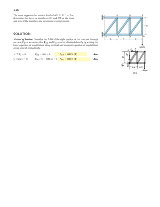 4 11
Determine the magnitude and direction T
of force F and its placement d on the
beam so that the loading system is
equivalent to a resultant force FR acting
vertically downward at point A and a
clockwise couple moment M.
Units Used:
kN 10
3
N
Given:
F1 5 kN a 3 m
F2 3 kN b 4 m
FR 12 kN c 6 m
M 50 kN m˜ e 7 f 24
Solution:
Initial guesses: F 1 kN T 30 deg d 2 m
Given
e
e
2
f
2

§
¨
©
·
¸
¹
F1 F cos T  