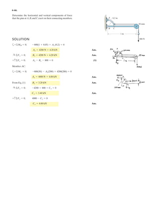 Replace the force and couple moment system
acting on the overhang beam by a resultant force, and
specify its location along AB measured from point A.
B
A
5
12 13
30 kN
45 kNиm
26 kN
0.3 m
0.3 m
2 m2 m
1 m 1 m
30Њ
4–126.
 