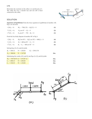 4–137.
Replace the three forces acting on the plate by a wrench.
Specify the magnitude of the force and couple moment for
the wrench and the point P(x, y) where its line of action
intersects the plate.
4 m
6 m
y
y
x
xP
A
C
B
z
FA {500i} N
FC {300j} N
FB {800k} N
SOLUTION
Ans.
Since MR also acts in the direction of uFR,
Ans.
Ans.
Ans.y = 2.06 m
x = 1.16 m
MR = 3.07 kN # m
MR (0.8081) = 500y + 300(6 - x)
MR (0.3030) = 800x
MR (0.5051) = 800(4 - y)
MRz¿ = ©Mz¿; MRz¿ = 500y + 300(6 - x)
MRy¿ = ©My¿; MRy¿ = 800x
MRx¿ = ©Mx¿; MRx¿ = 800(4 - y)
uFR = {0.5051i + 0.3030j + 0.8081k}
FR = 2(500)2
+ (300)2
+ (800)2
= 990 N
FR = {500i + 300j + 800k} N
 